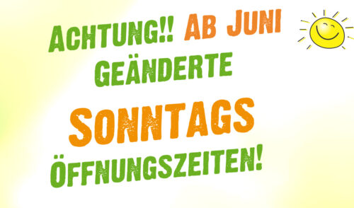 Artikelbild zu Artikel Geänderte Öffnungszeiten ab Juni!